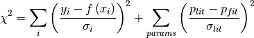 \chi^2 = \sum_i \left(\frac{y_i-f\left(x_i\right)}{\sigma_i}\right)^2 + \sum_{params} \left(\frac{p_{lit}-p_{fit}}{\sigma_{lit}}\right)^2